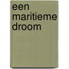 Een maritieme droom door W.G. Boven