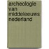 Archeologie van middeleeuws Nederland