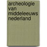 Archeologie van middeleeuws Nederland door A. Peddemors