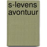 S-levens avontuur by Gerlof Verwey