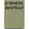 S-levens avontuur door Gerlof Verwey