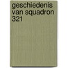 Geschiedenis van squadron 321 door Rynhout