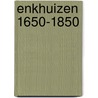 Enkhuizen 1650-1850 door Vries