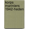 Korps mariniers 1942-heden door G. Teitler