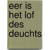 Eer is het lof des deuchts door H. Duits