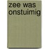 Zee was onstuimig