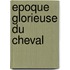 Epoque glorieuse du cheval