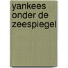 Yankees onder de zeespiegel door Minnen