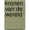 Kronen van de wereld door Brus