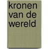 Kronen van de wereld by Brus