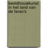 Beeldhouwkunst in het land van de farao's door H.D. Schneider