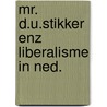 Mr. d.u.stikker enz liberalisme in ned. door Westers