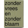 Zonder vrees en zonder blaam by Jonge