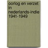 Oorlog en verzet in nederlands-indie 1941-1949 by J. Zwaan