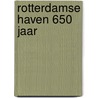 Rotterdamse haven 650 jaar by Dam