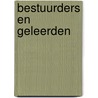 Bestuurders en geleerden by S. Groenveld