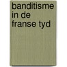 Banditisme in de franse tyd by Egmond