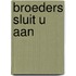 Broeders sluit u aan