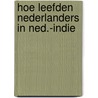 Hoe leefden nederlanders in ned.-indie door Turksma