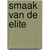 Smaak van de elite by Renee Kistemaker