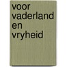 Voor vaderland en vryheid by N.C.F. van Sas