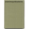 Anarchosyndicalisme door A. Lehning