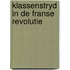 Klassenstryd in de franse revolutie