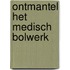 Ontmantel het medisch bolwerk