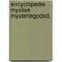Encyclopedie mystiek mysteriegodsd.