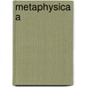 Metaphysica a by Aristoteles