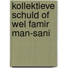 Kollektieve schuld of wel famir man-sani door Cairo