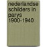 Nederlandse schilders in parys 1900-1940