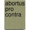 Abortus pro contra door Enden
