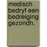 Medisch bedryf een bedreiging gezondh.