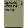 Opvoeding voor het leven door Merritt