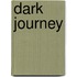 Dark journey