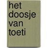 Het doosje van Toeti by H. Pos