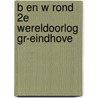 B en w rond 2e wereldoorlog gr-eindhove door Dekkers