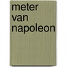 Meter van napoleon door Huigen