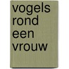 Vogels rond een vrouw by A. Birney