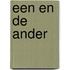 Een en de ander