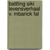Battling siki levensverhaal v. mbarick fal door Stol
