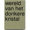Wereld van het donkere kristal door Llewellyn