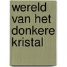 Wereld van het donkere kristal door Llewellyn