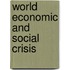 World economic and social crisis