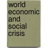 World economic and social crisis by Luisa Castro