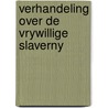 Verhandeling over de vrywillige slaverny door Boetie