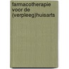 Farmacotherapie voor de (verpleeg)huisarts by P.H.E.M. de Meijer
