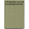 Orthopedie voor de (verpleeghuisarts) door Onbekend