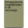 Therapeutische mogelijkheden in de neurologie door R.A.C. Roos